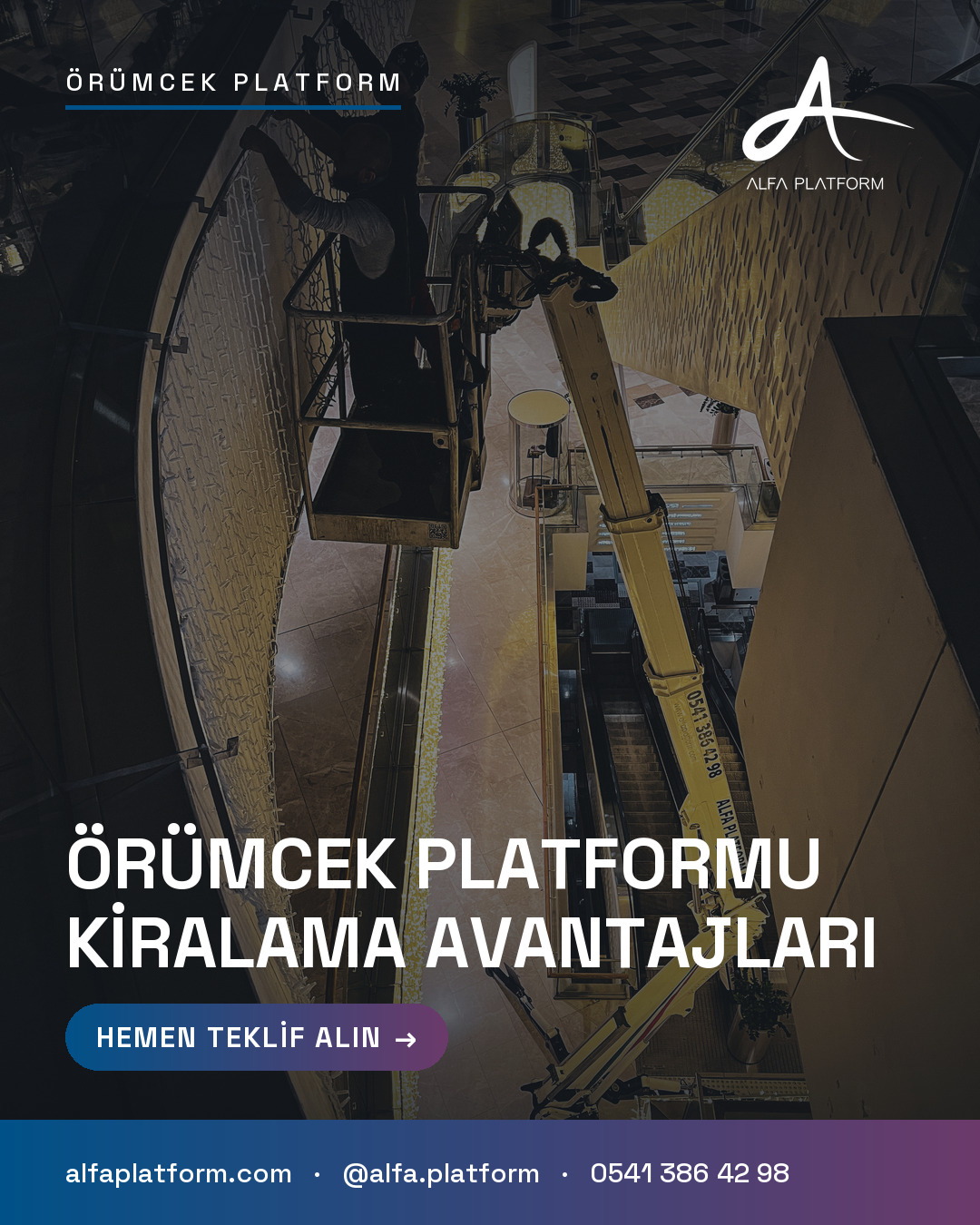 Örümcek Platformu Kiralama Avantajları — Alfa Platform