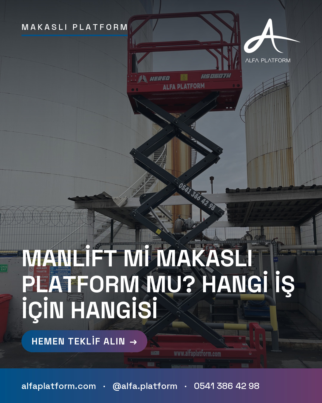 Manlift mi Makaslı Platform mu? Hangi İş İçin Hangisi — Alfa Platform